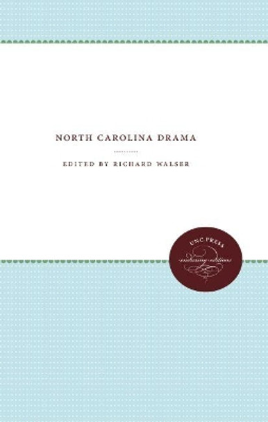 North Carolina Drama by Richard Walser 9780807868331