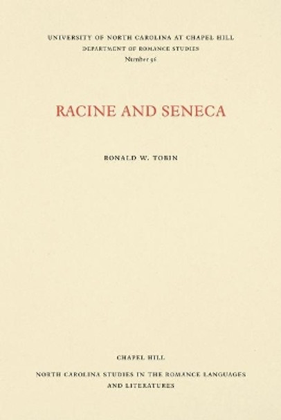 Racine and Seneca by Ronald W. Tobin 9780807890967