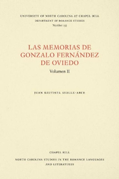 Las Memorias de Gonzalo Fernandez de Oviedo by Juan Bautista Avalle-Arce 9780807891551