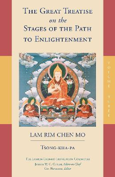The Great Treatise On The Stages Of The Path To Enlightenment (Volume 3) by Je Tsong-Kha-Pa