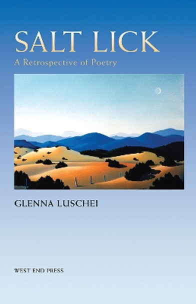 Salt Lick: A Retrospective of Poetry by Glenna Luschei 9780975348697