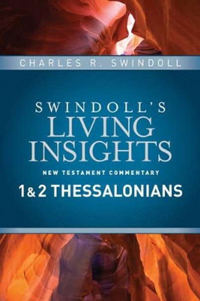 Insights On 1 & 2 Thessalonians by Charles R. Swindoll 9781414393728