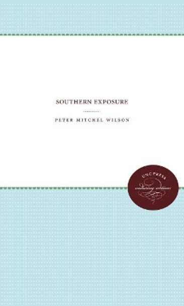 Southern Exposure by Peter Mitchel Wilson 9781469609447