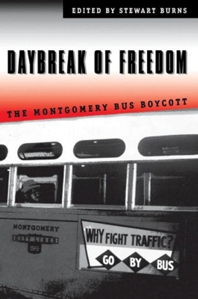 Daybreak of Freedom: The Montgomery Bus Boycott by Stewart Burns 9780807846612