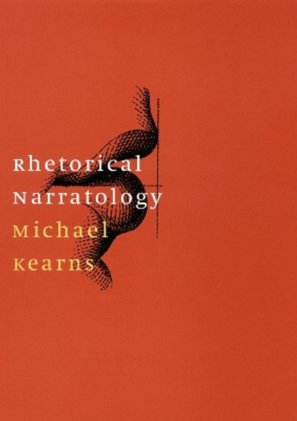 Rhetorical Narratology by Michael Kearns 9780803227422