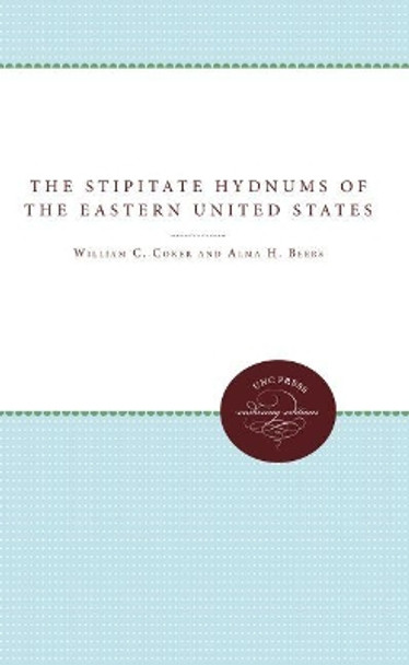 The Stipitate Hydnums of the Eastern United States by Alma H. Beers 9780807868546