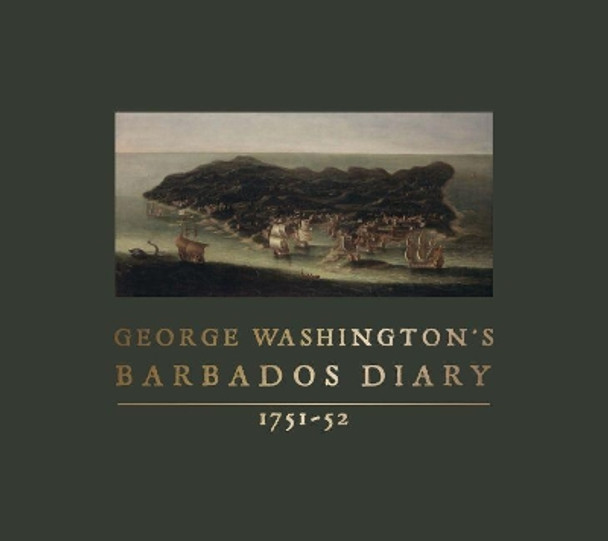 George Washington's Barbados Diary, 1751-52 by George Washington 9780813941370