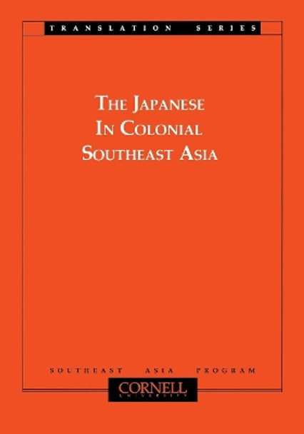 The Japanese in Colonial Southeast Asia by Takashi Shiraishi 9780877274025