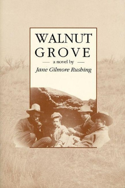 Walnut Grove by Jane Gilmore Rushing 9780896722781