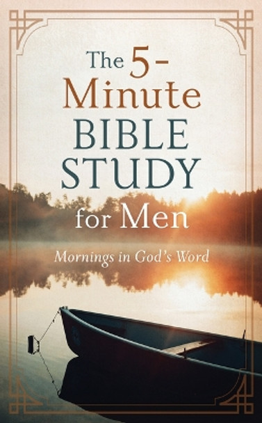 The 5-Minute Bible Study for Men: Mornings in God's Word by Ed Cyzewski 9781636092034