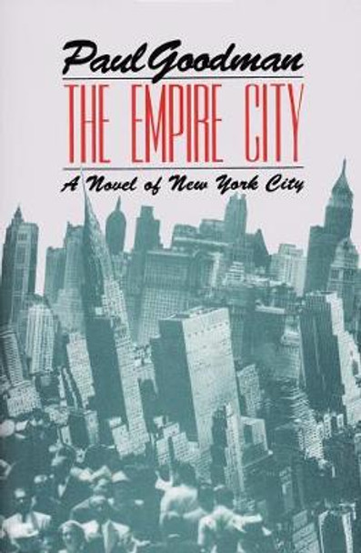 The Empire City: A Novel of New York City by Professor of History Paul Goodman