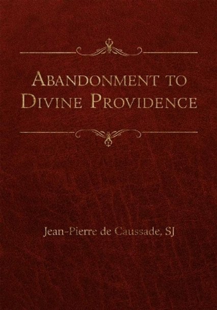 Abandonment to Divine Providence by Jean-Pierre De Caussade 9780819808769