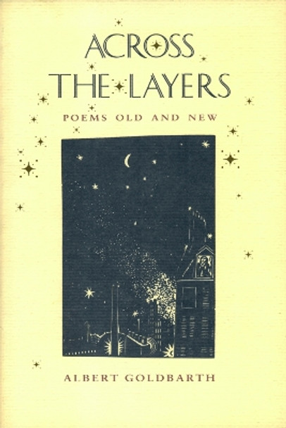 Across the Layers: Poems Old and New by Albert Goldbarth 9780820315485