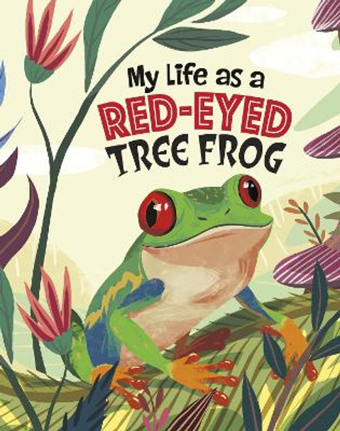 My Life as a Red-Eyed Tree Frog by John Sazaklis 9781398248908