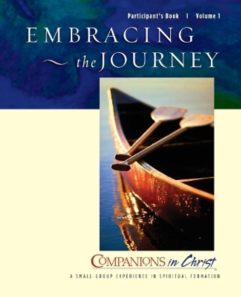 Embracing the Journey: Participant's Book by Rueben P Job 9780835898300