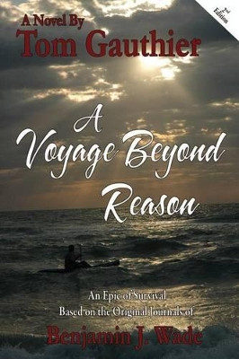 A Voyage Beyond Reason by Ray White 9780692479278
