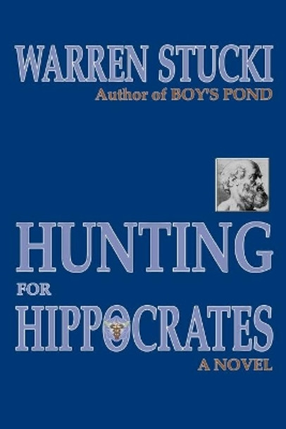 Hunting for Hippocrates by Warren J Stucki 9780865343818