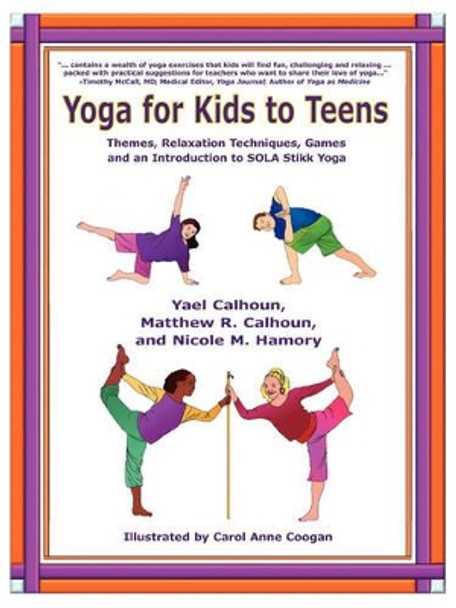 Yoga for Kids to Teens by Yael Calhoun 9780865346864