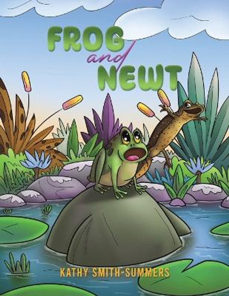 Frog and Newt by Kathy Smith-Summers 9781035832774