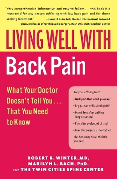 Living Well with Back Pain: What Your Doctor Doesn't Tell You...That You Need to Know by Robert B Winter 9780060792275