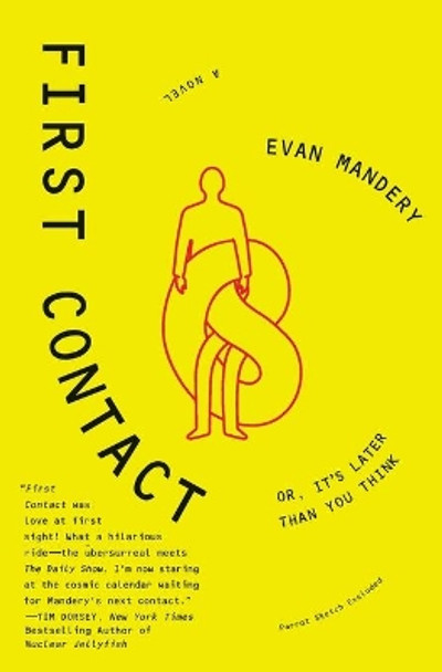 First Contact: Or, It's Later Than You Think by Evan Mandery 9780061749773