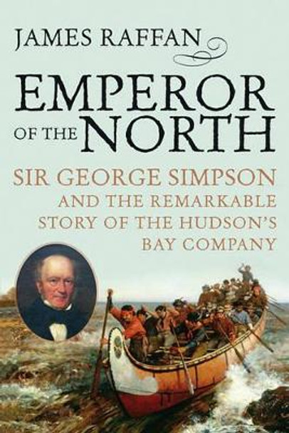 Emperor of the North by James Raffan 9780062026651