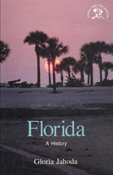 Florida: A History by Gloria Jahoda 9780393301786