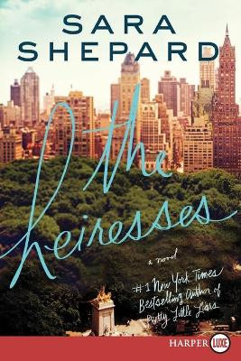 The Heiresses by Sara Shepard 9780062326751