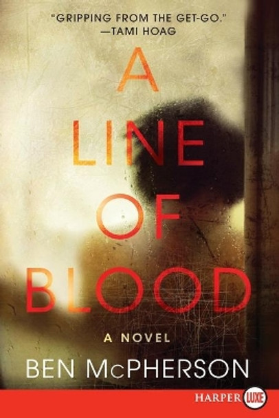 A Line of Blood by Ben McPherson 9780062416742