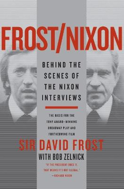 Frost/Nixon: Behind the Scenes of the Nixon Interviews by Dr David Frost 9780061445866