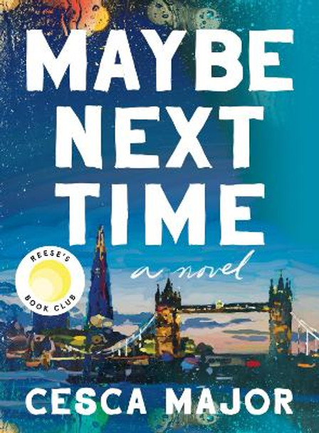 Maybe Next Time by Cesca Major 9780063239920