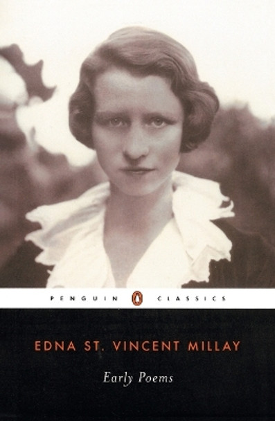 Early Poems by Edna St. Vincent Millay 9780141180540