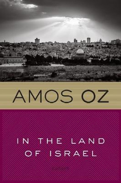 In the Land of Israel by Mr Amos Oz 9780156481144