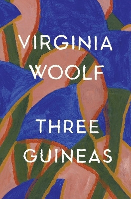Three Guineas by Virginia Woolf 9780156901772