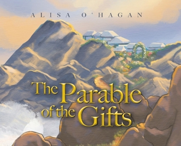 The Parable of the Gifts by Alisa O'Hagan 9780228874638