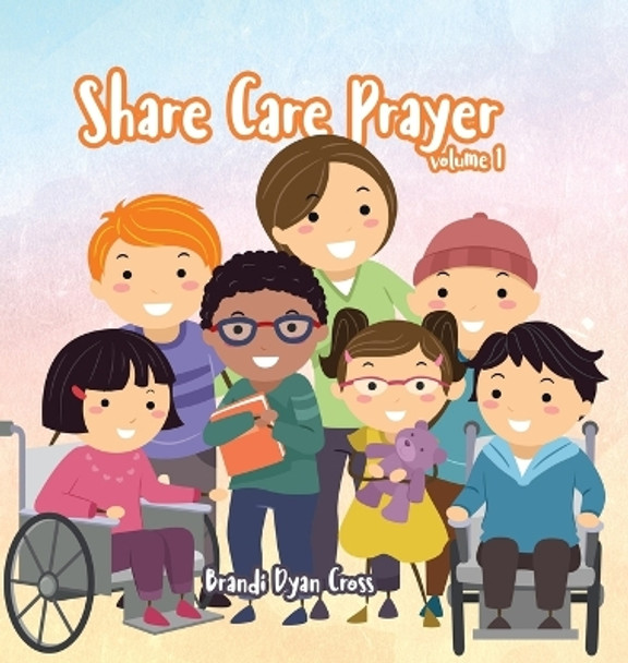 Share Care Prayer by Brandi Dyan Cross 9780228876908