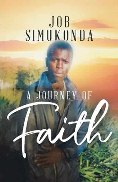 A Journey of Faith by Job Simukonda 9780228886280