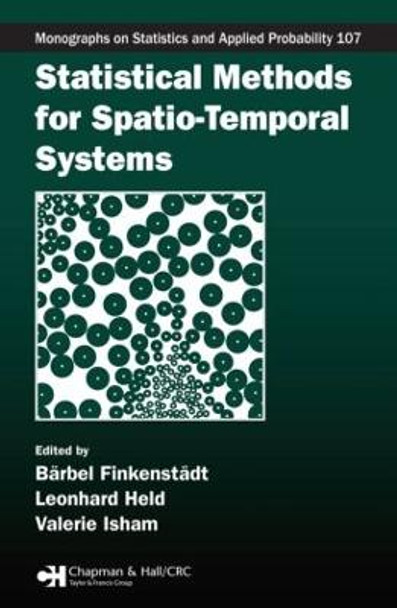 Statistical Methods for Spatio-Temporal Systems by Barbel Finkenstadt