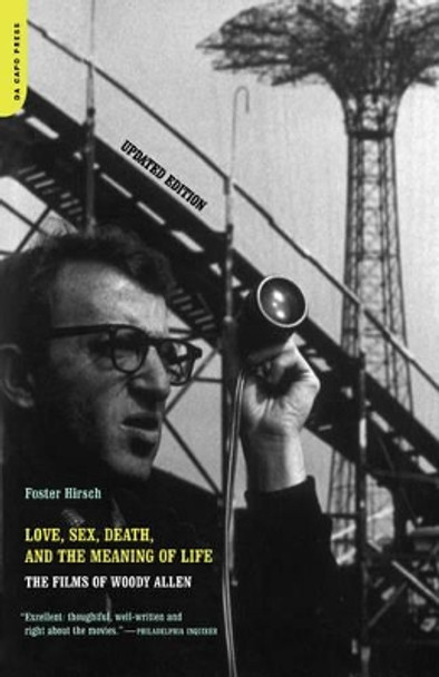 Love, Sex, Death, And The Meaning Of Life: The Films Of Woody Allen by Foster Hirsch 9780306810176 Love, Sex, Death, And The Meaning Of Life: The Films Of Woody Allen by Foster Hirsch 9780306810176
