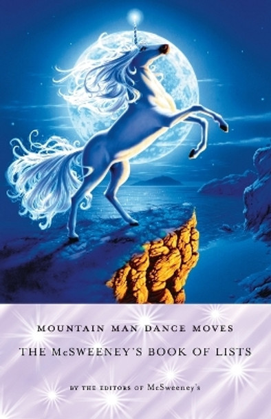 Mountain Man Dance Moves: The McSweeney's Book of Lists by McSweeney's 9780307277206