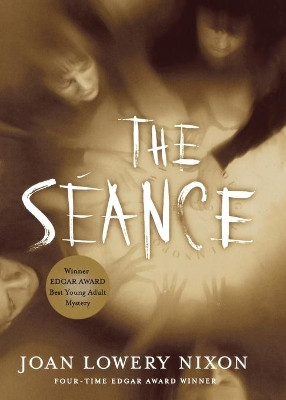 The Seance by Joan Lowery Nixon 9780152050290
