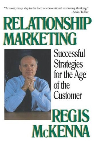Relationship Marketing by Regis McKenna 9780201622409 Relationship Marketing by Regis McKenna 9780201622409