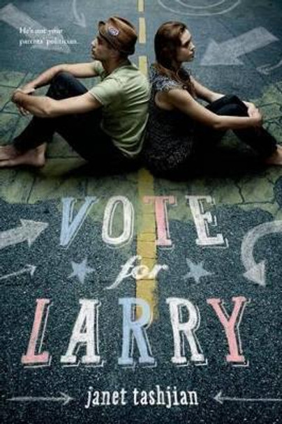 Vote for Larry by Janet Tashjian 9780312384463