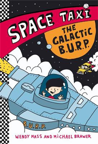 Space Taxi: The Galactic B.U.R.P by Wendy Mass 9780316243308