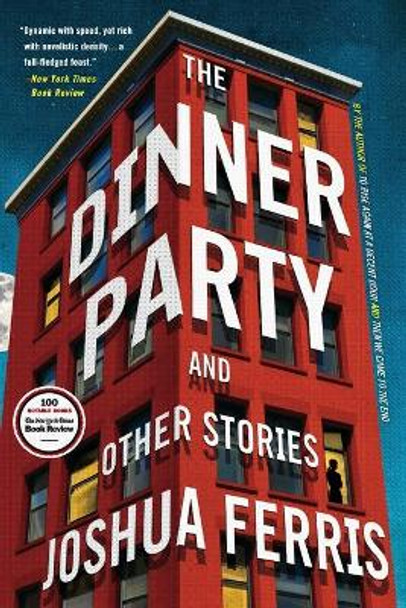 The Dinner Party: And Other Stories by Joshua Ferris 9780316465960