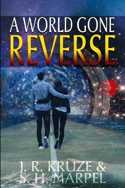 A World Gone Reverse by S H Marpel 9780359344307