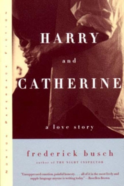 Harry and Catherine: A Love Story by Frederick Busch 9780393320763