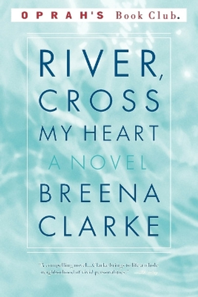 River, Cross My Heart by Breena Clarke 9780316899987