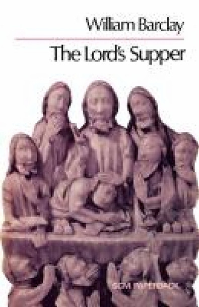 The Lord's Supper by William Barclay 9780334009320