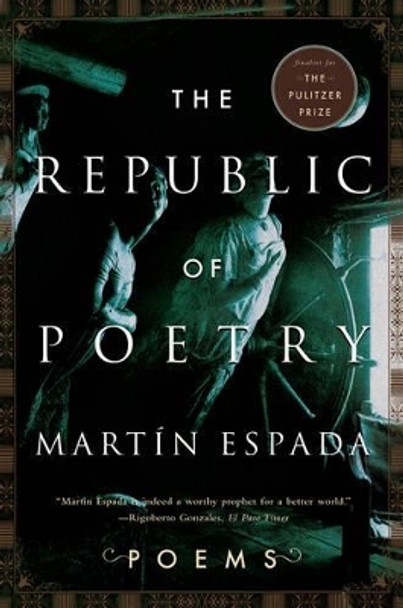 The Republic of Poetry: Poems by Martin Espada 9780393331400